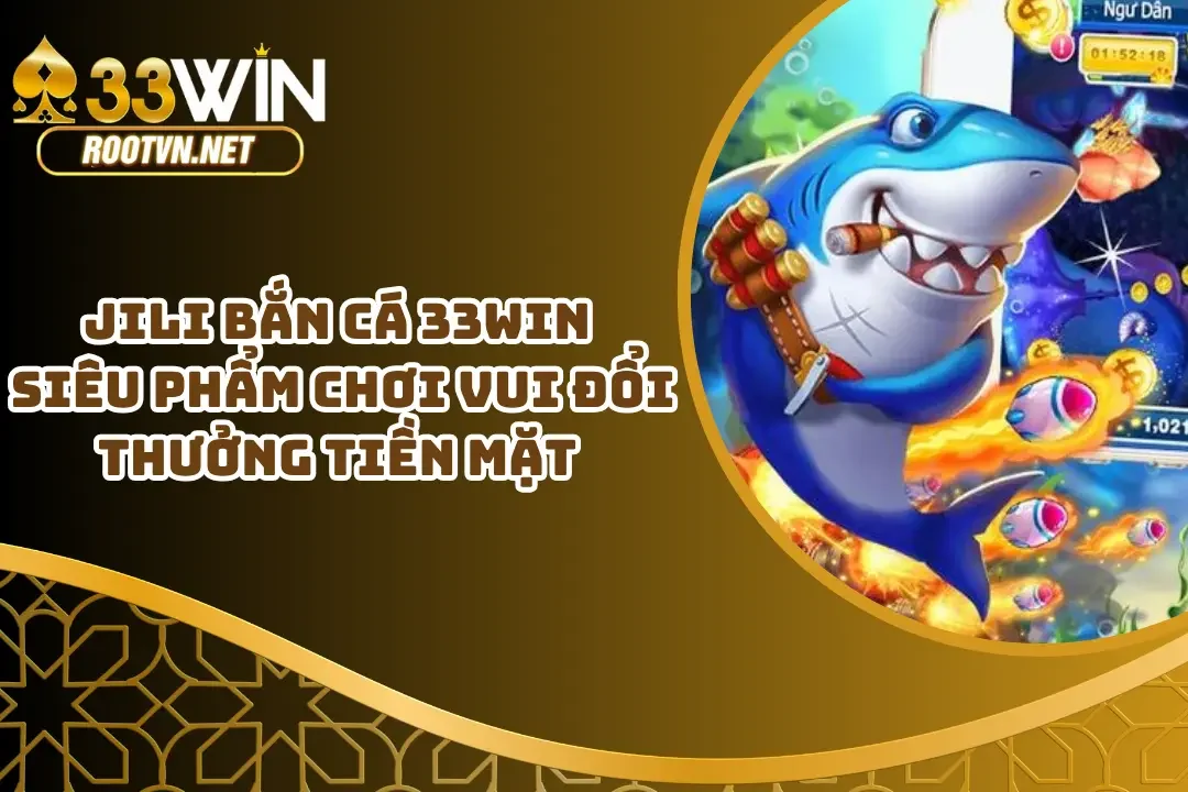 JILI bắn cá 33WIN